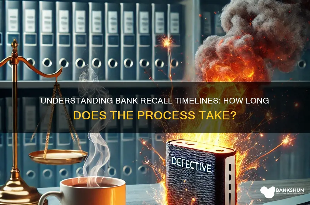 how long does a bank recall take