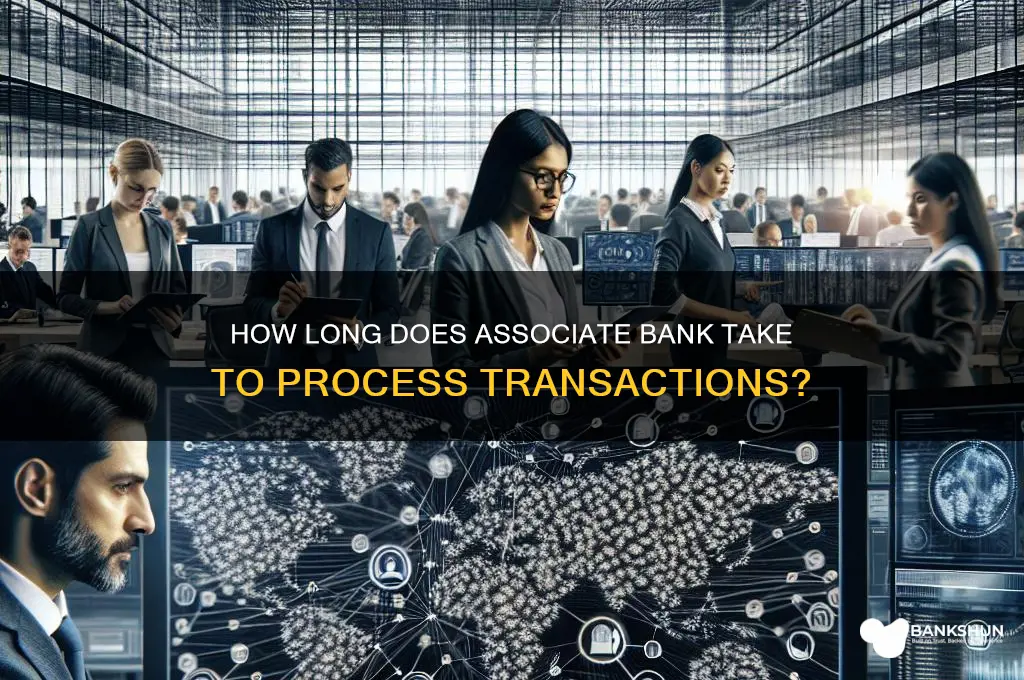 how long does associate bank process transactions