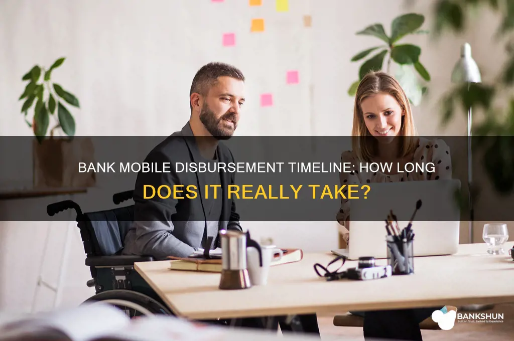 how long does bank mobile disbursement take