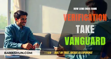 Vanguard Bank Verification Process: Understanding the Timeline for Account Approval