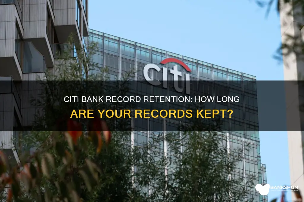how long does citi bank keep records