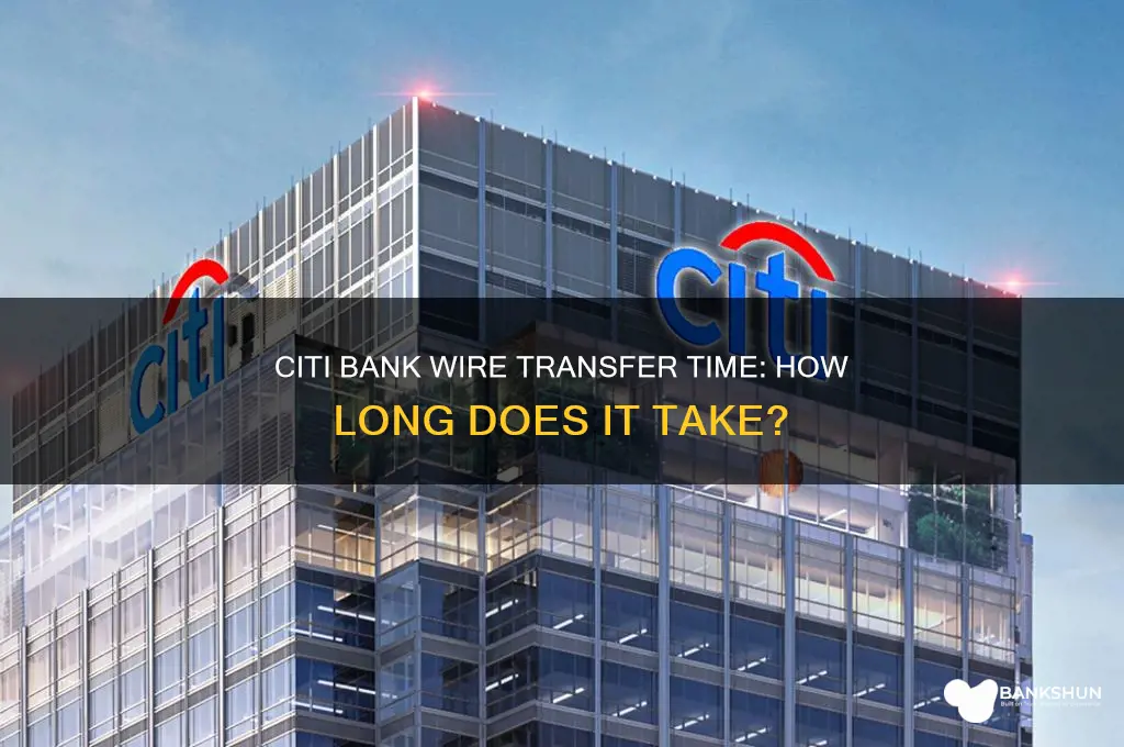 how long does citi bank wire take