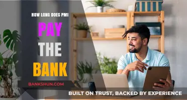 Understanding PMI Payments: How Long Does PMI Pay the Bank?