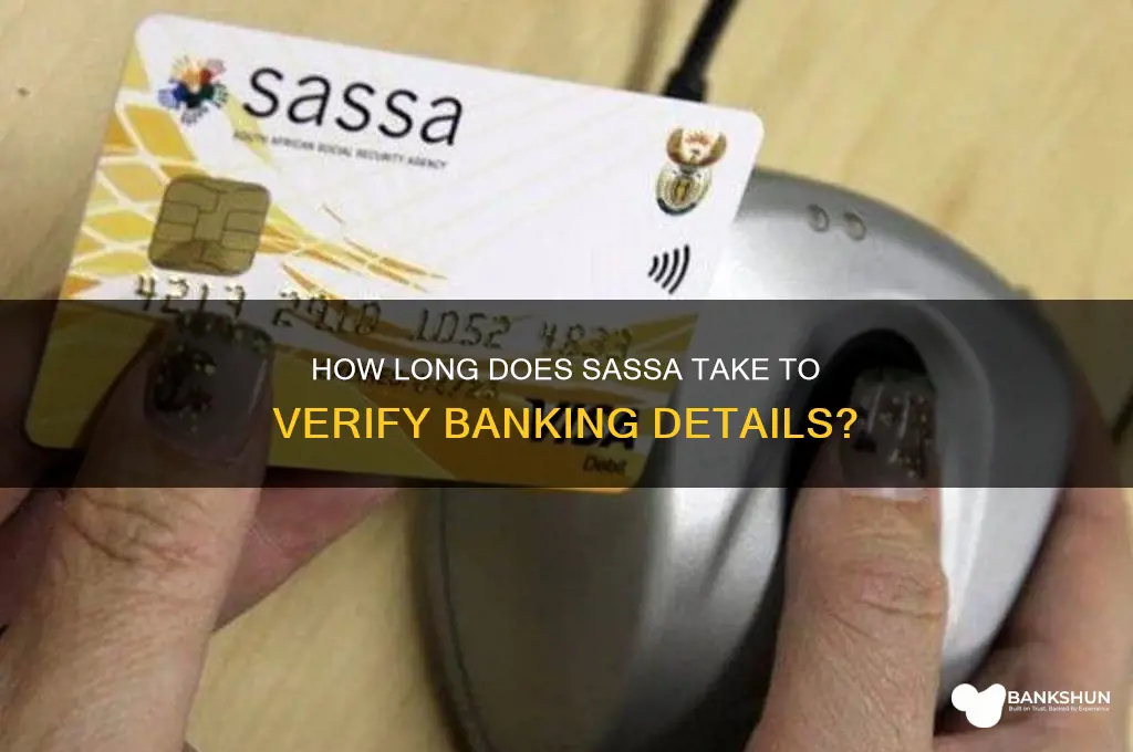 how long does sassa verify banking details
