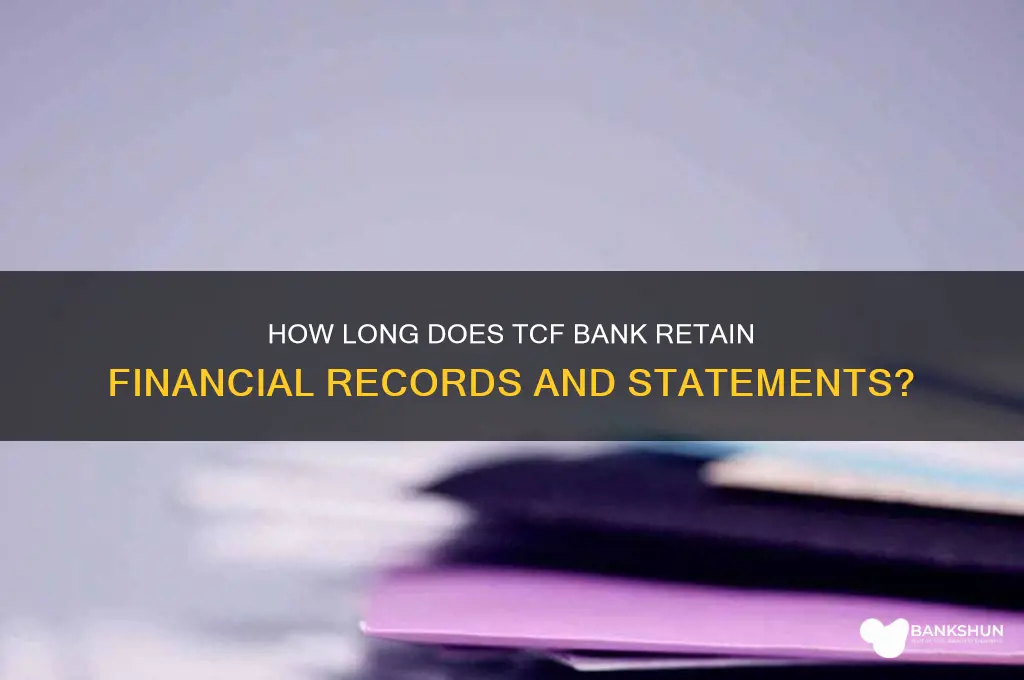how long does tcf bank keep records