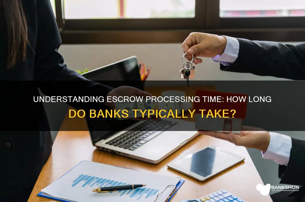 how long for bank to send escrow