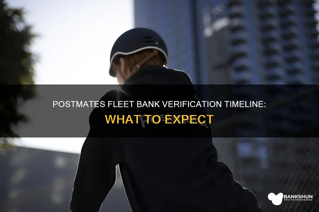how long for bank verification postmates fleet