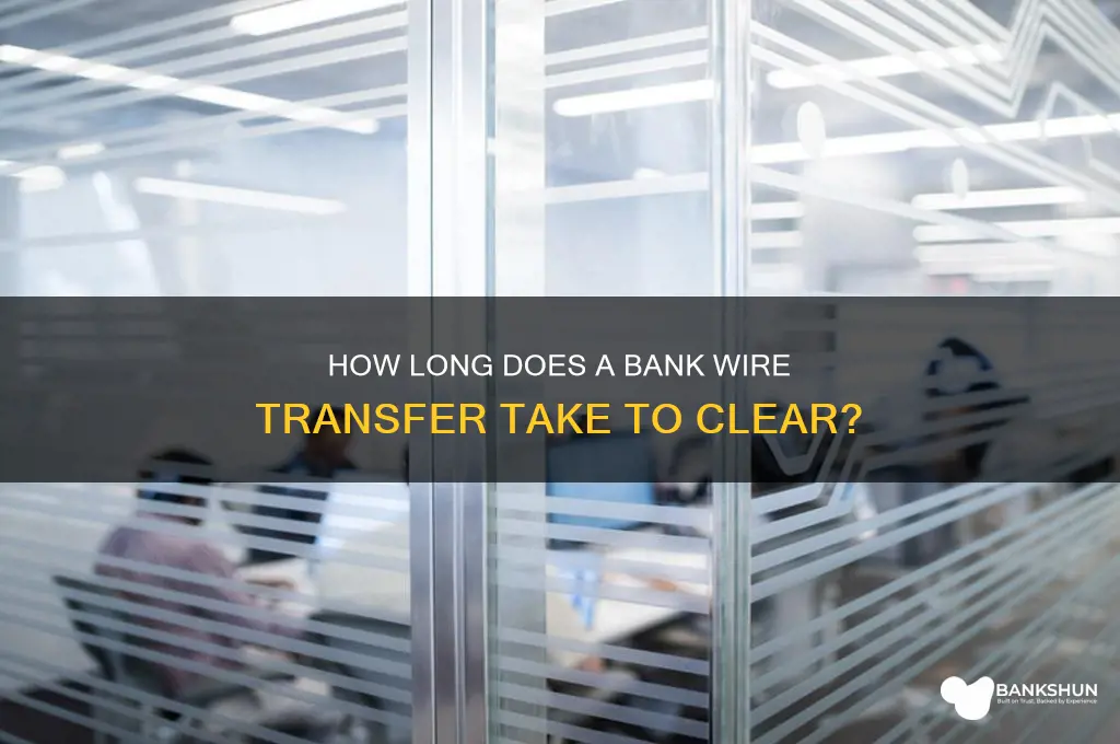 how long for bank wire to clear
