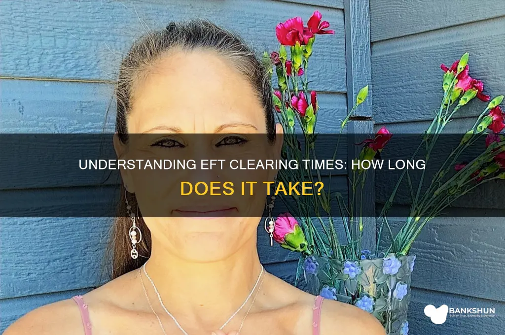 how long for eft to clear bank
