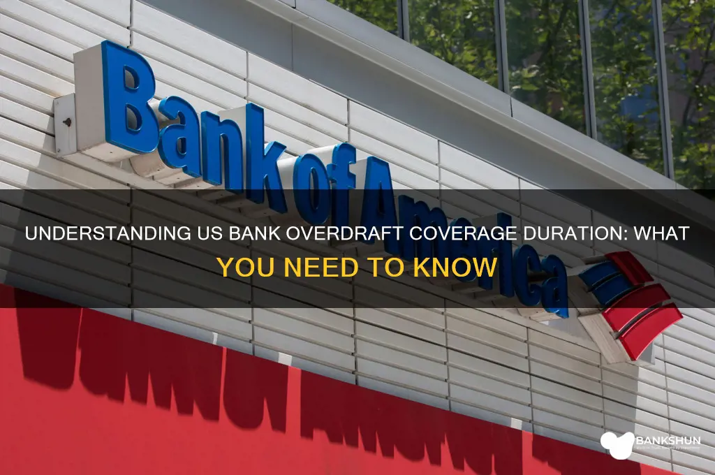 how long for us bank overdraft coverage