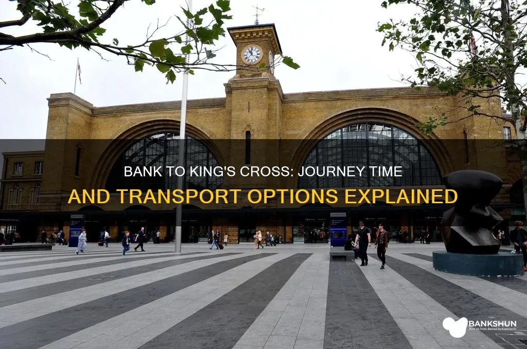how long from bank to kings cross