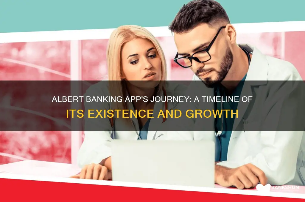 how long has albert banking app existed