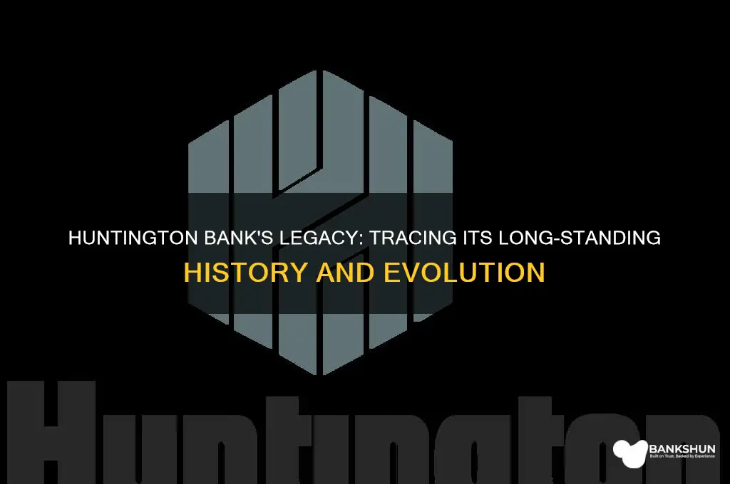 how long has huntington bank been around