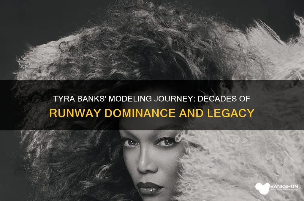 how long has tyra banks been modeling