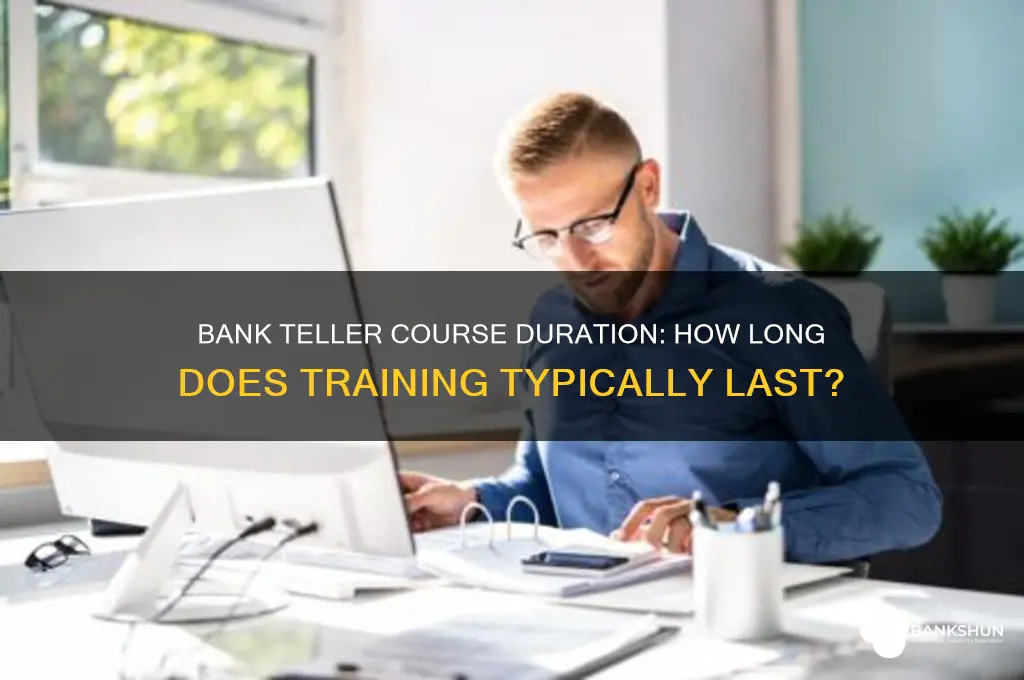 how long is a bank teller course