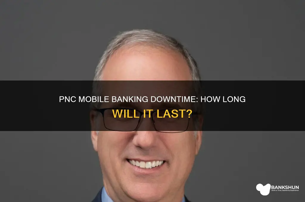 how long is pnc mobile banking down