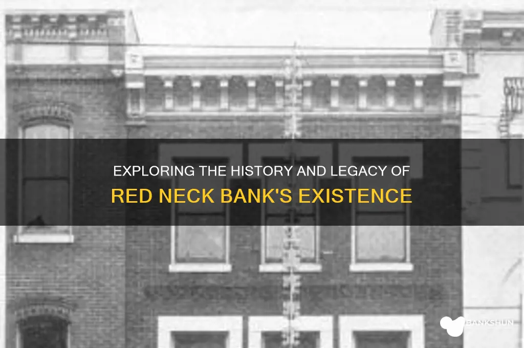 how long red neck bank been around