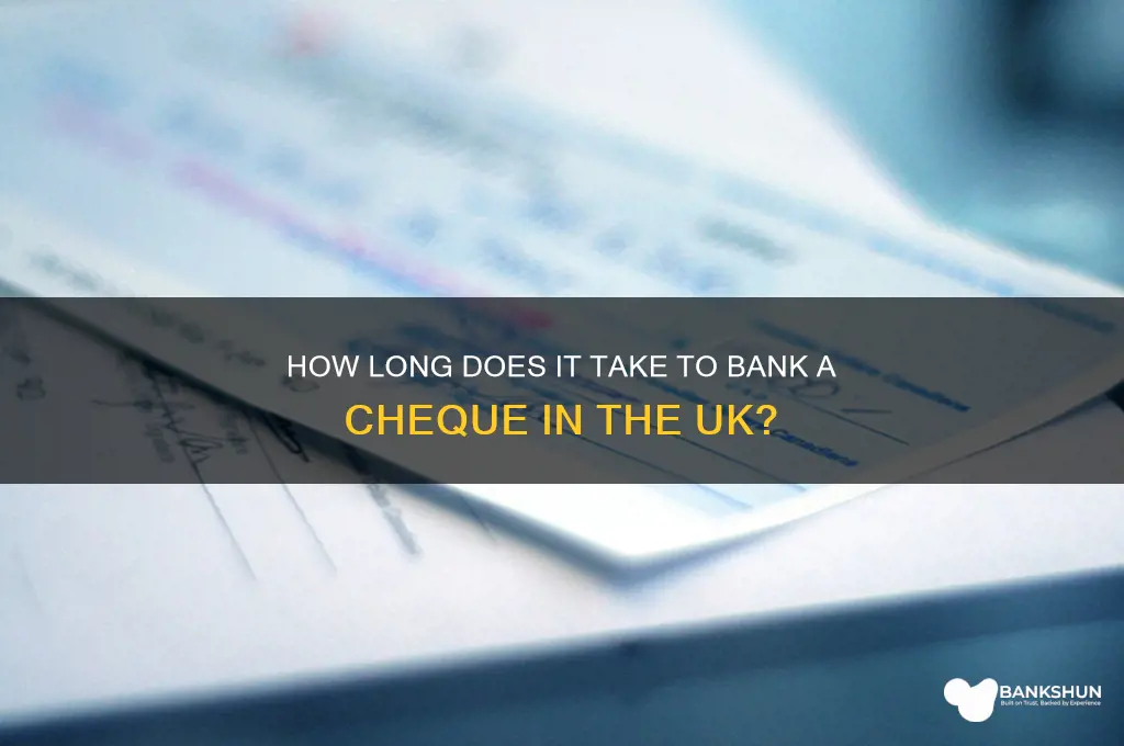 how long to bank a cheque uk
