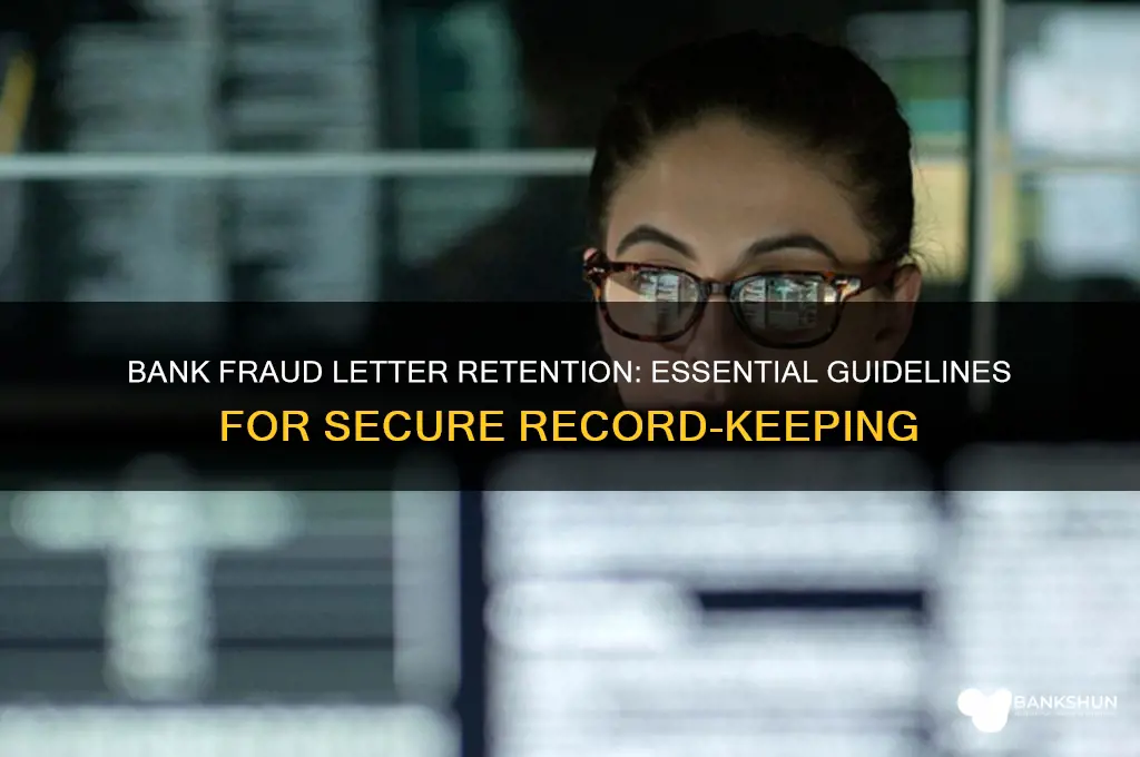 how long to keep bank fraud letter