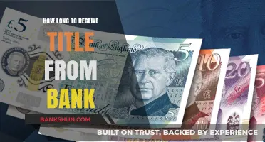 Understanding the Timeline: How Long Does It Take to Receive a Title from the Bank?