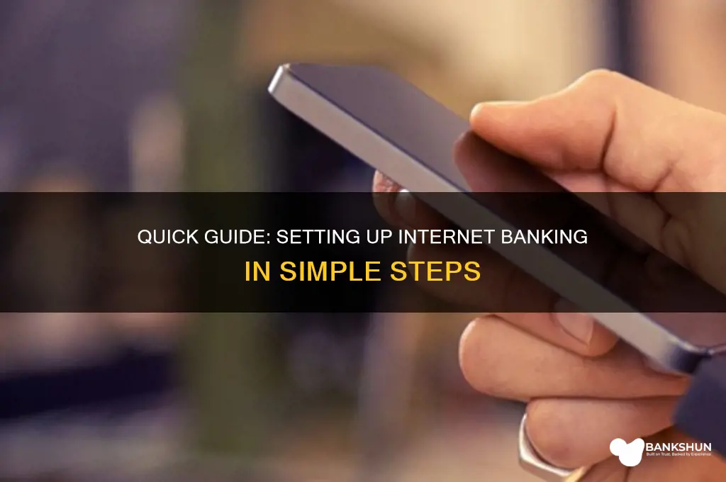 how long to set up internet banking