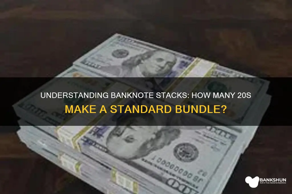 how many 20s in a bank stack