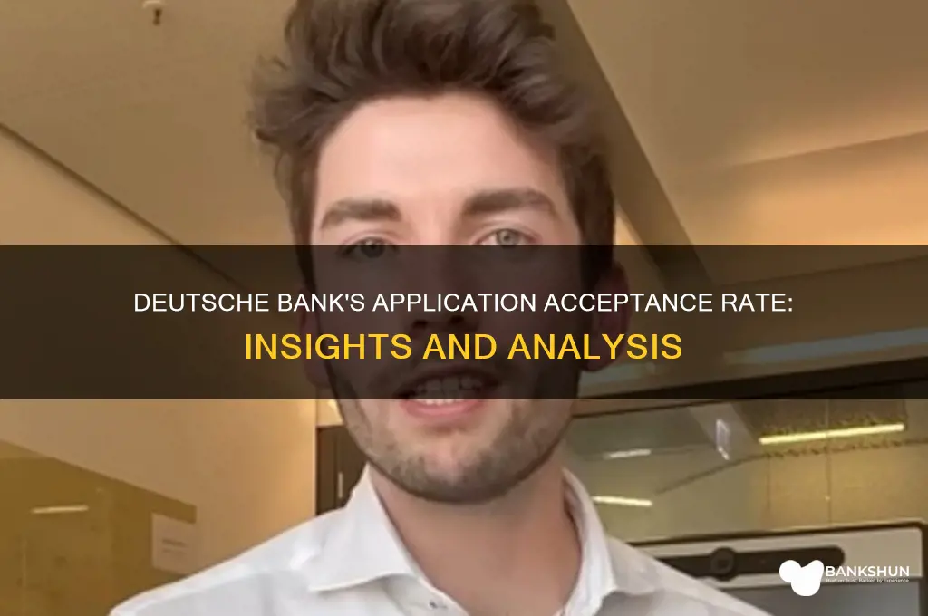 how many applications did deutsche bank except