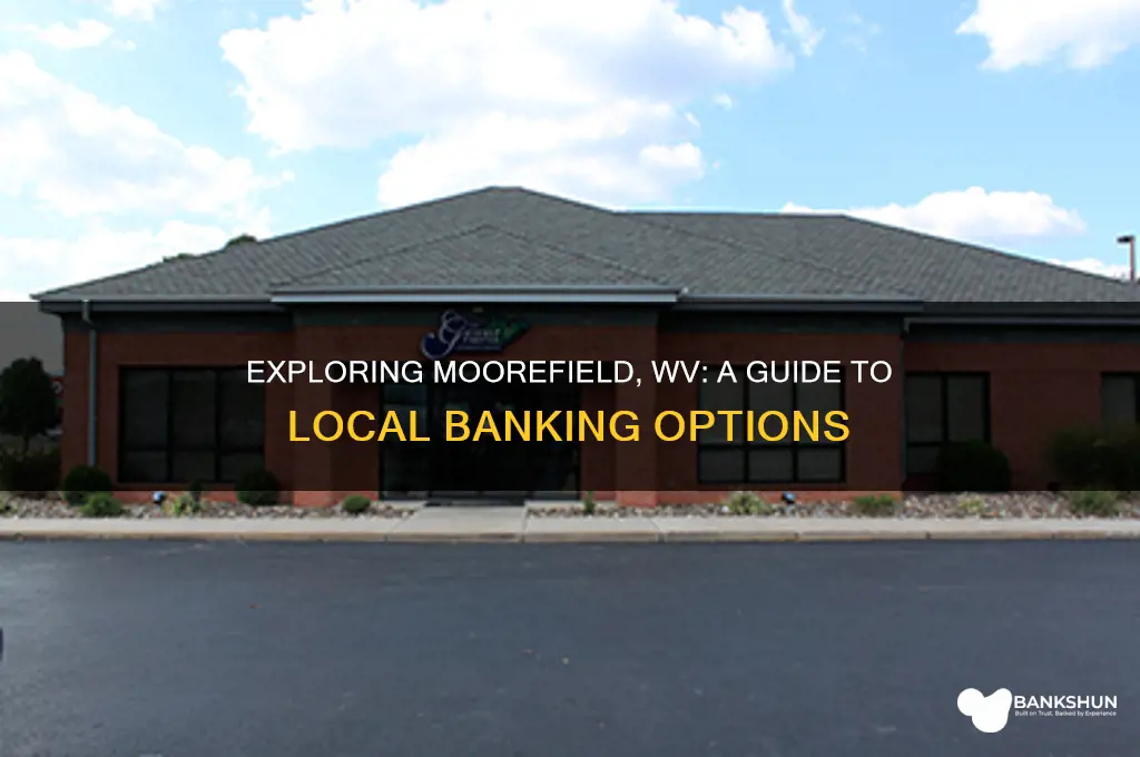 how many bank in moorefield west virginia