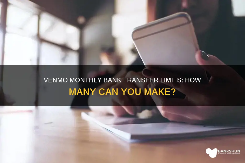 how many bank transfers per month venmo