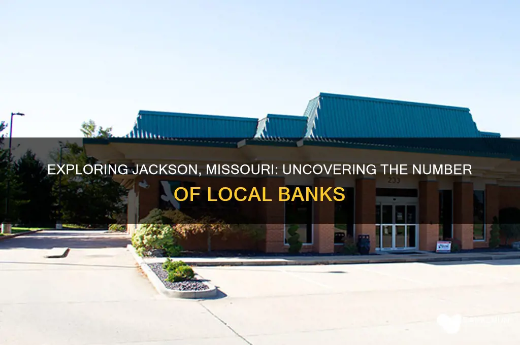 how many banks are in jackson missouri