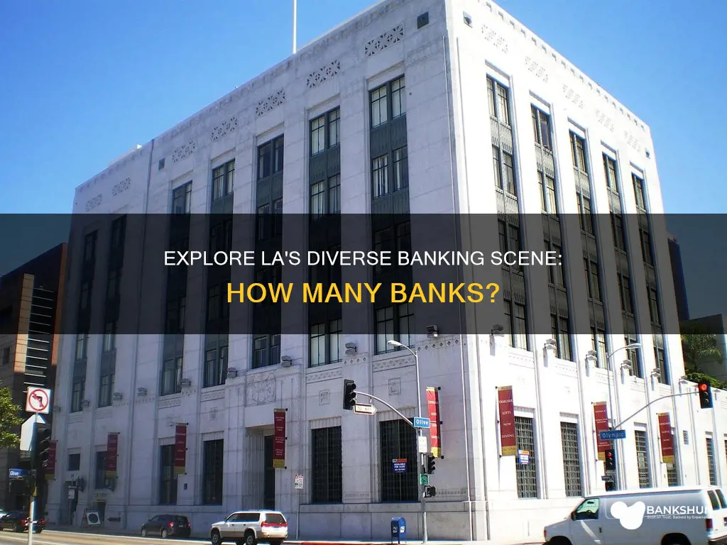 how many banks are in los angeles