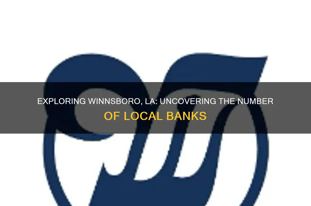 how many banks are in winnsboro la