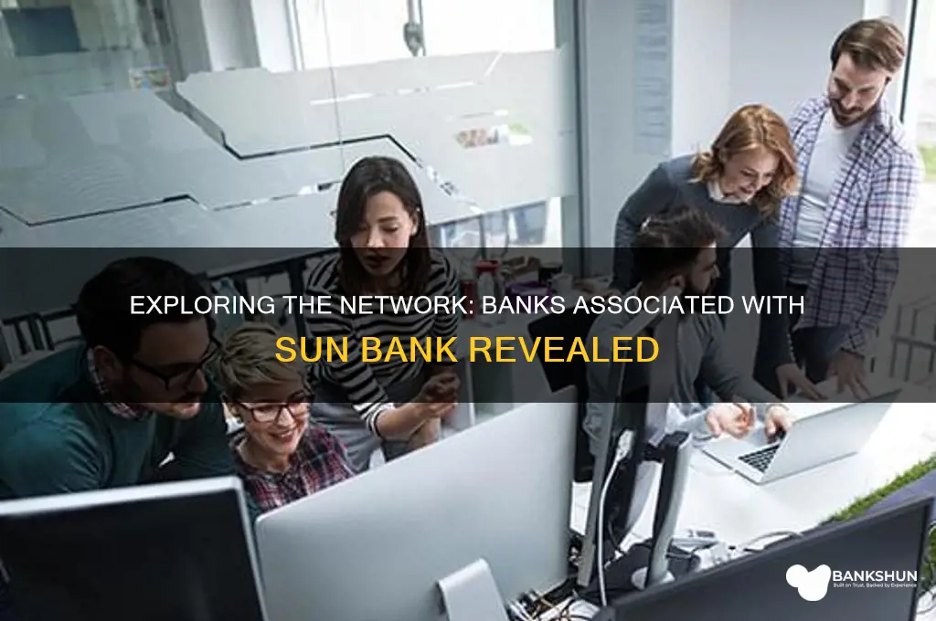 how many banks assoicated with sun bank