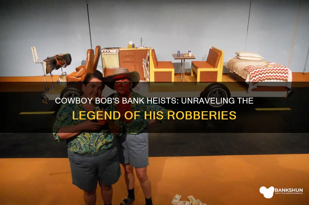 how many banks did cowboy bob rob