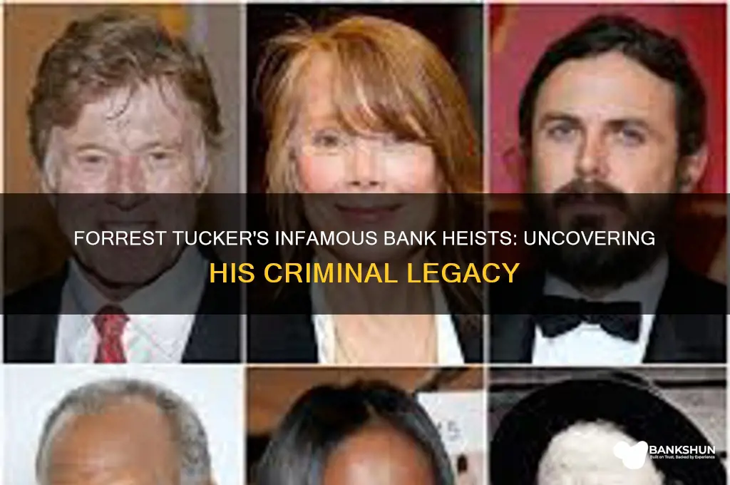 how many banks did forrest tucker rob