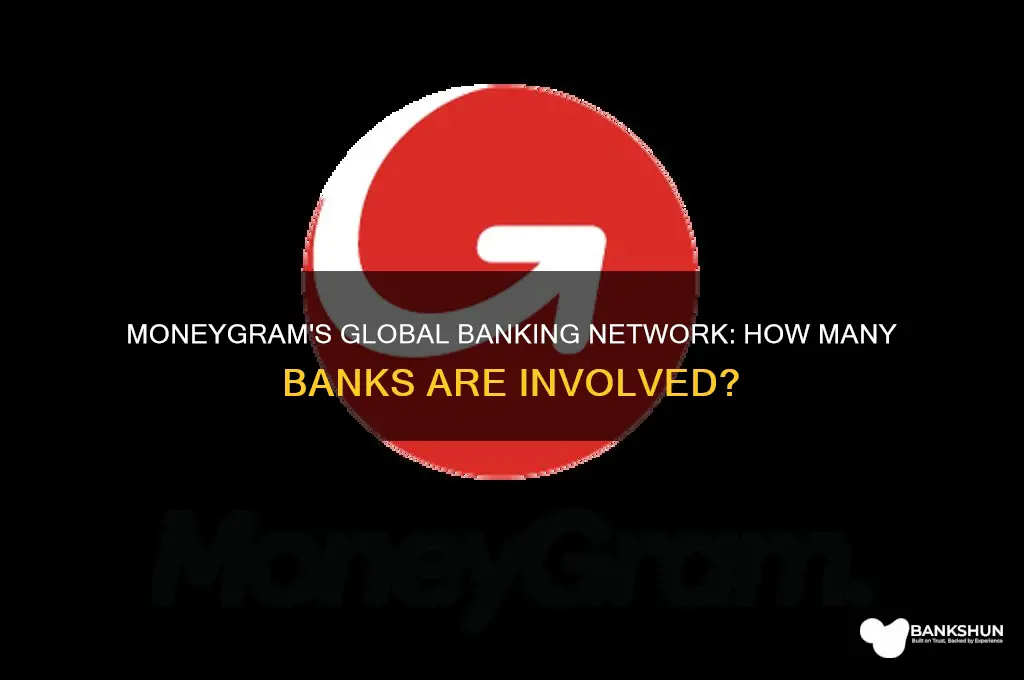 how many banks does moneygram deal with