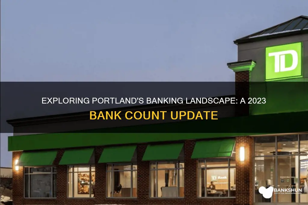 how many banks in portland this year