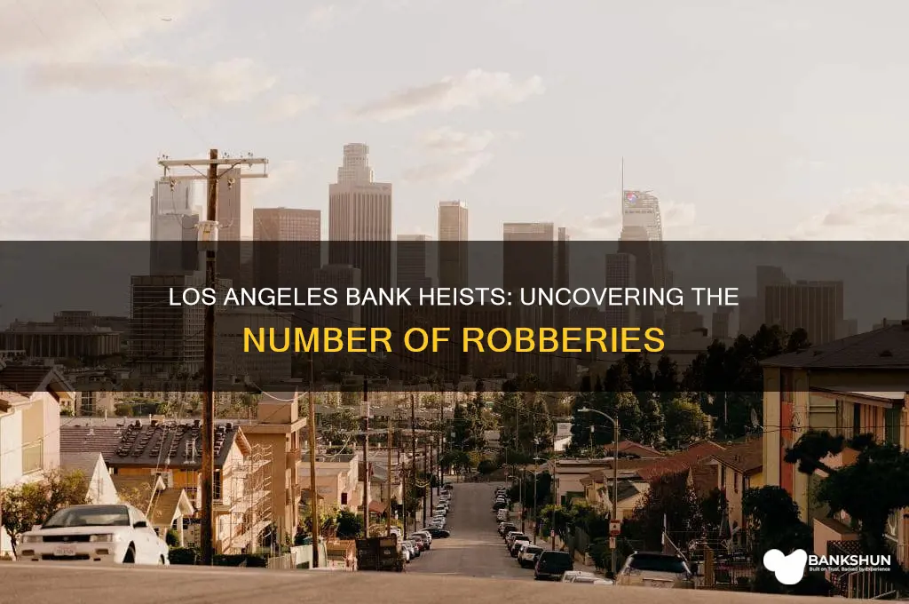 how many banks robbed in los angeles