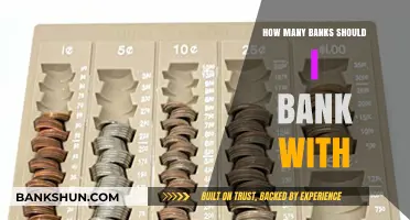 How Many Banks Should You Bank With? A Comprehensive Guide