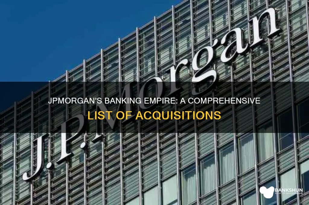 how many banks were aquired by jpmorgan