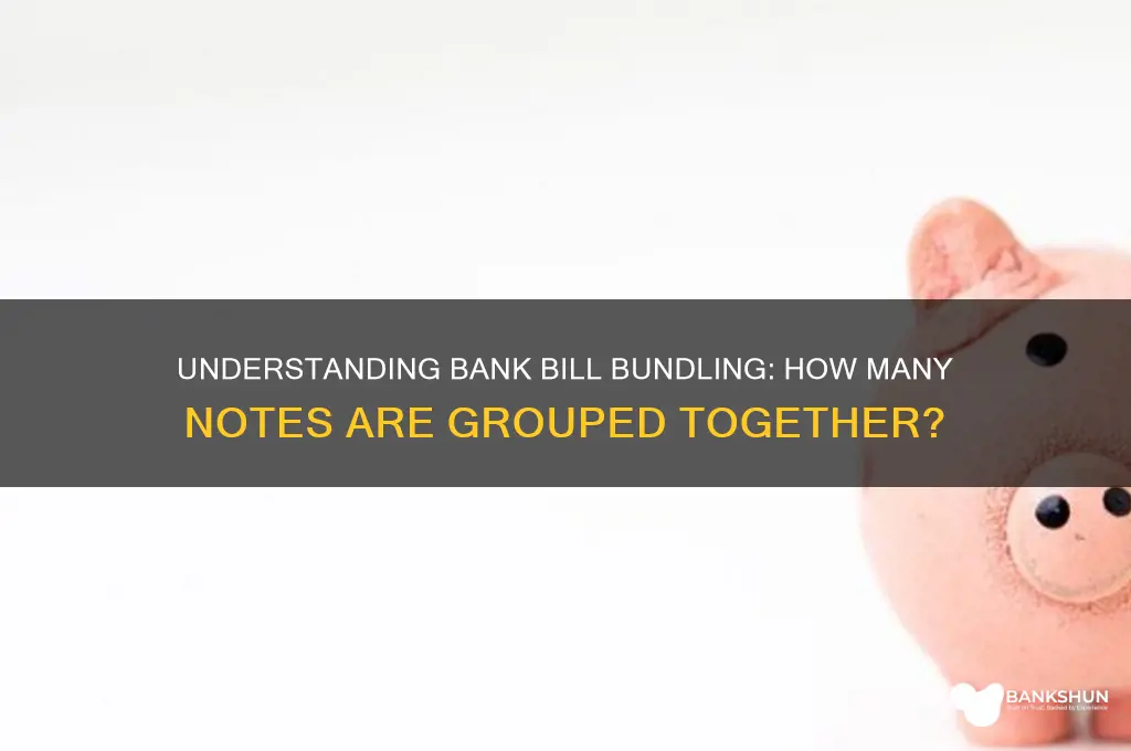 how many bills to banks bundle together