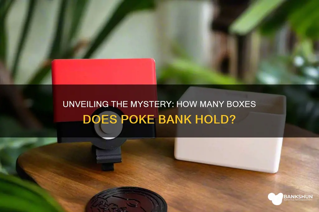 how many boxes are in poke bank