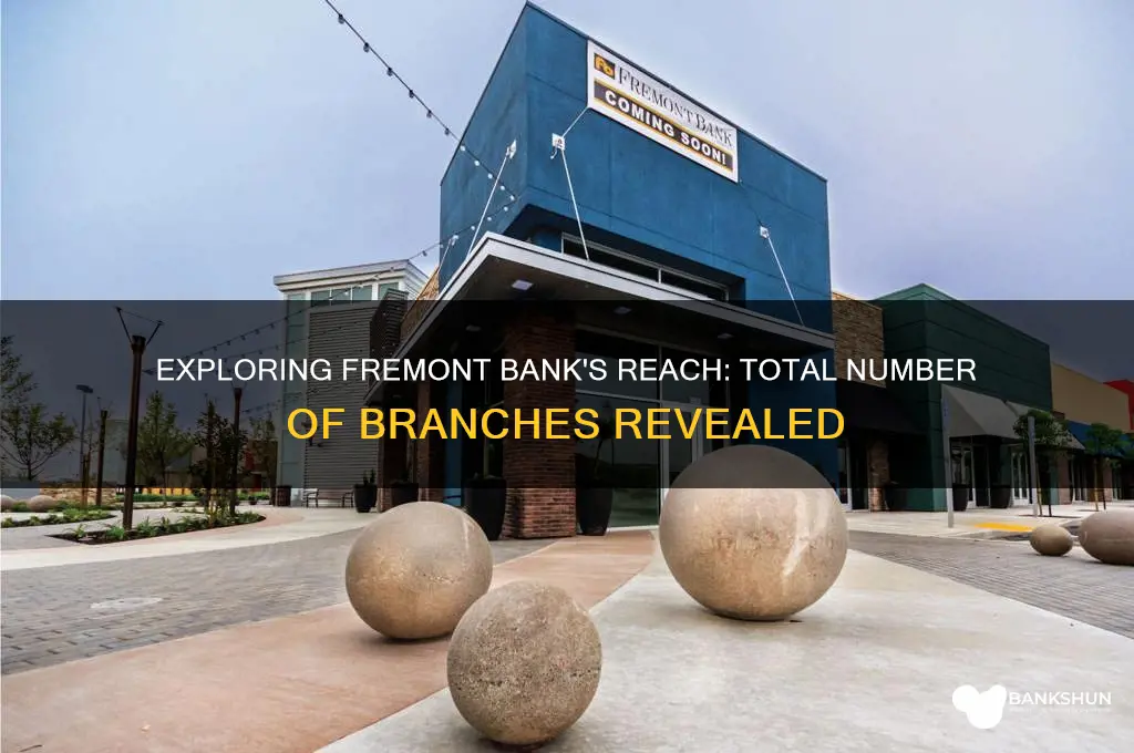 how many branches does fremont bank have