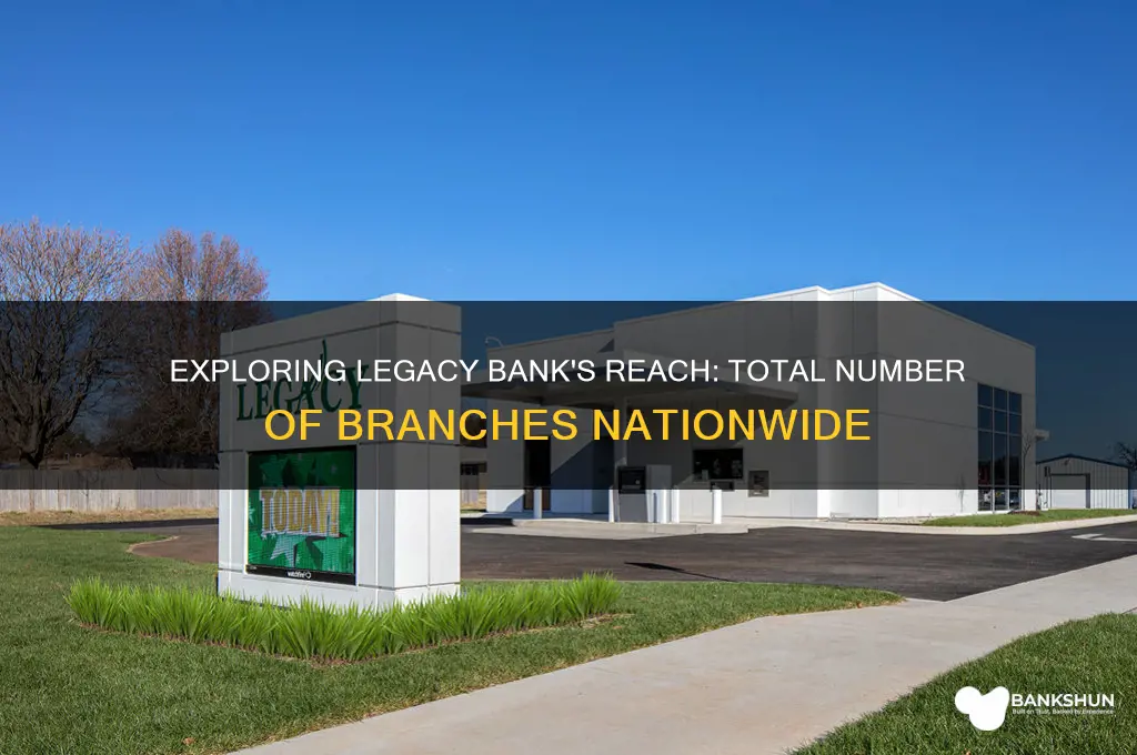 how many branches does legacy bank have