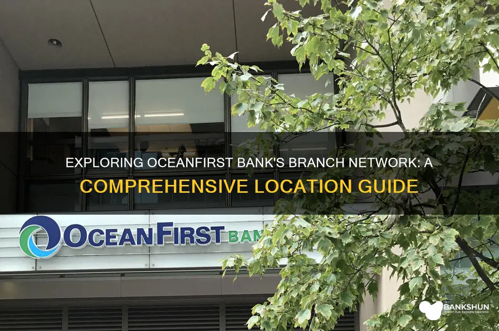 how many branches does oceanfirst bank have
