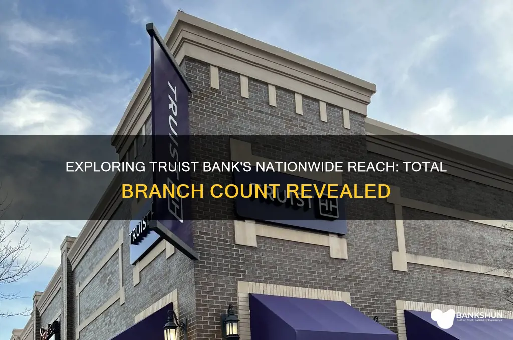 how many branches does truist bank have