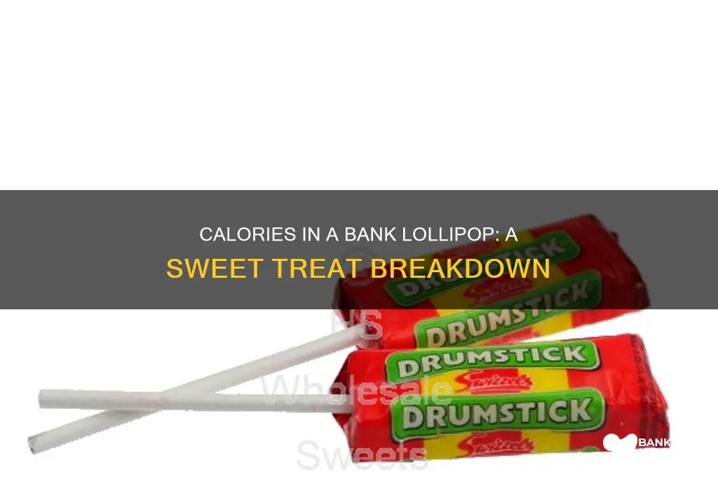 how many calories in a bank lollipop