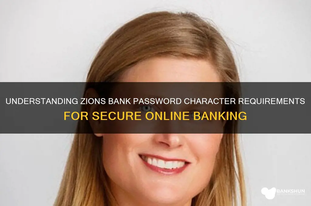 how many characters in zions bank password