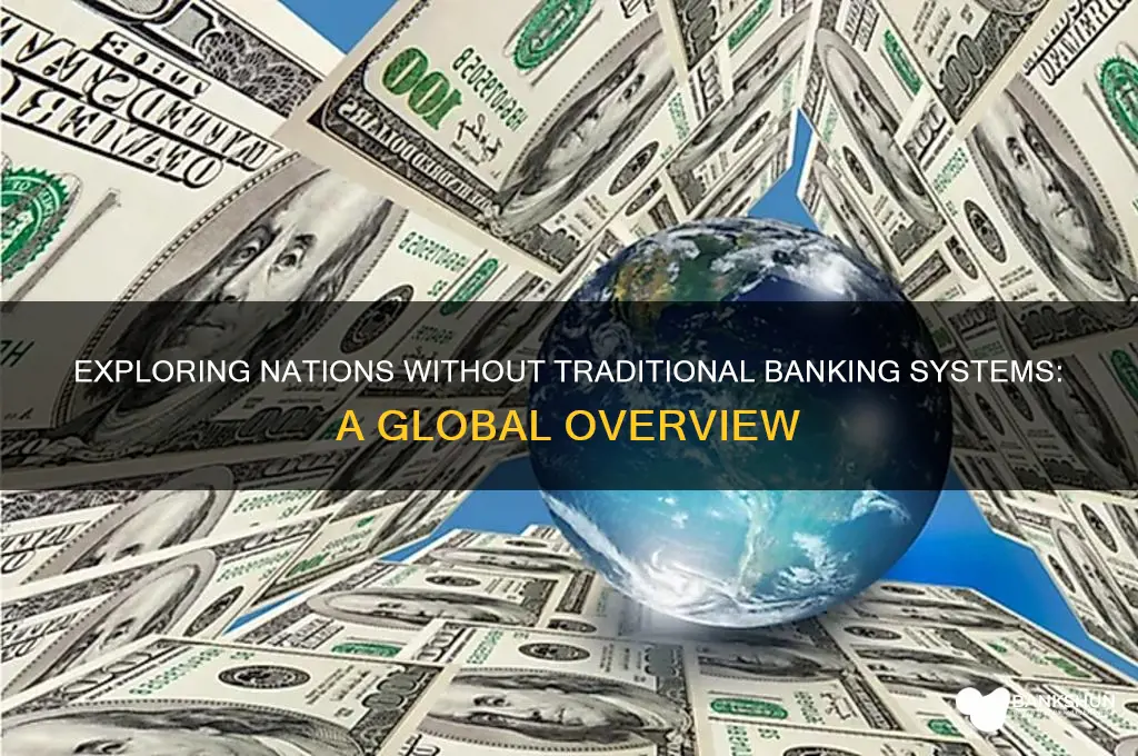 how many countries dont have banking systems