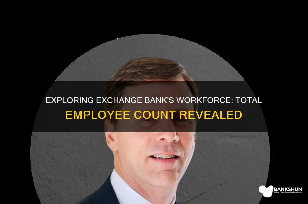how many employees does exchange bank have